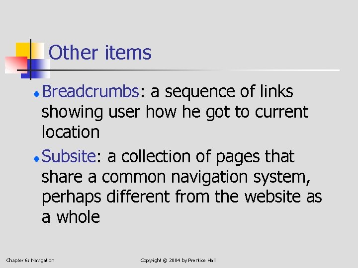 Other items Breadcrumbs: a sequence of links showing user how he got to current