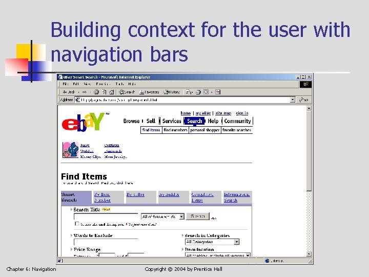 Building context for the user with navigation bars Chapter 6: Navigation Copyright © 2004