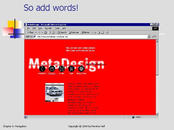 So add words! Chapter 6: Navigation Copyright © 2004 by Prentice Hall 