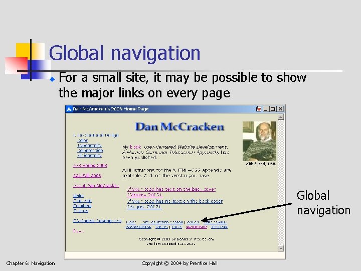 Global navigation For a small site, it may be possible to show the major