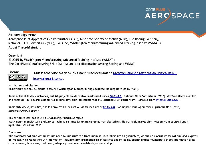  Acknowledgements Aerospace Joint Apprenticeship Committee (AJAC), American Society of Metals (ASM), The Boeing