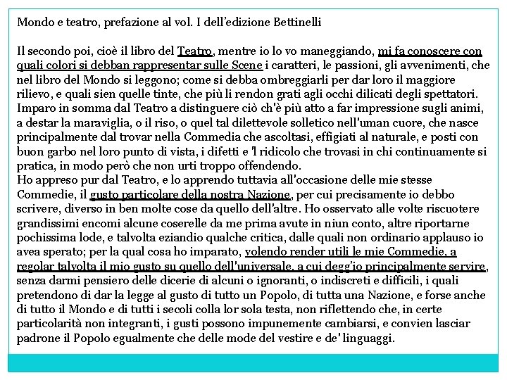 Mondo e teatro, prefazione al vol. I dell’edizione Bettinelli Il secondo poi, cioè il