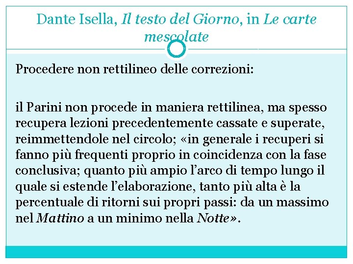 Dante Isella, Il testo del Giorno, in Le carte mescolate Procedere non rettilineo delle