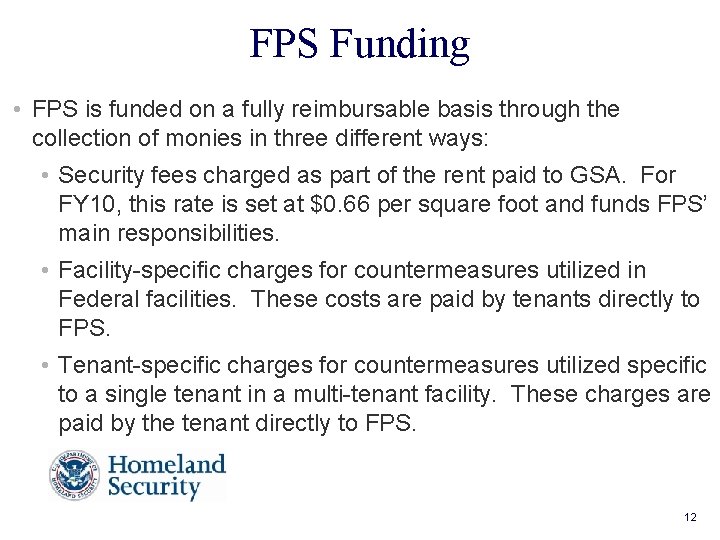 FPS Funding • FPS is funded on a fully reimbursable basis through the collection