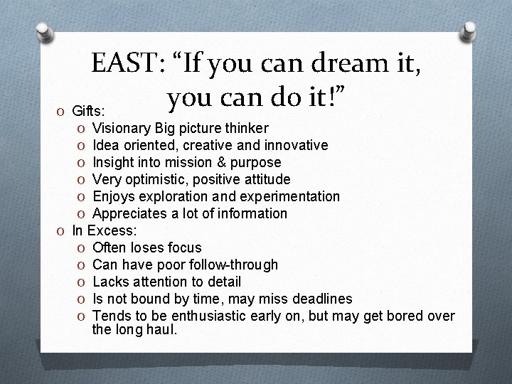 EAST: “If you can dream it, you can do it!” O Gifts: Visionary Big