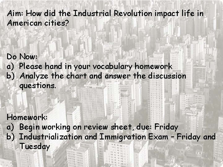 Aim: How did the Industrial Revolution impact life in American cities? Do Now: a)