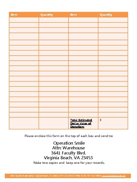Item Quantity Total Estimated Dollar Value of Donation: $ Please enclose this form on