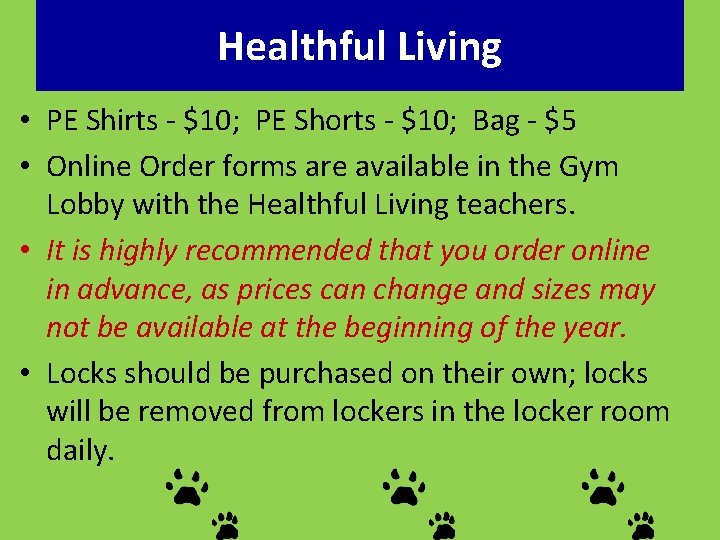 Healthful Living • PE Shirts - $10; PE Shorts - $10; Bag - $5