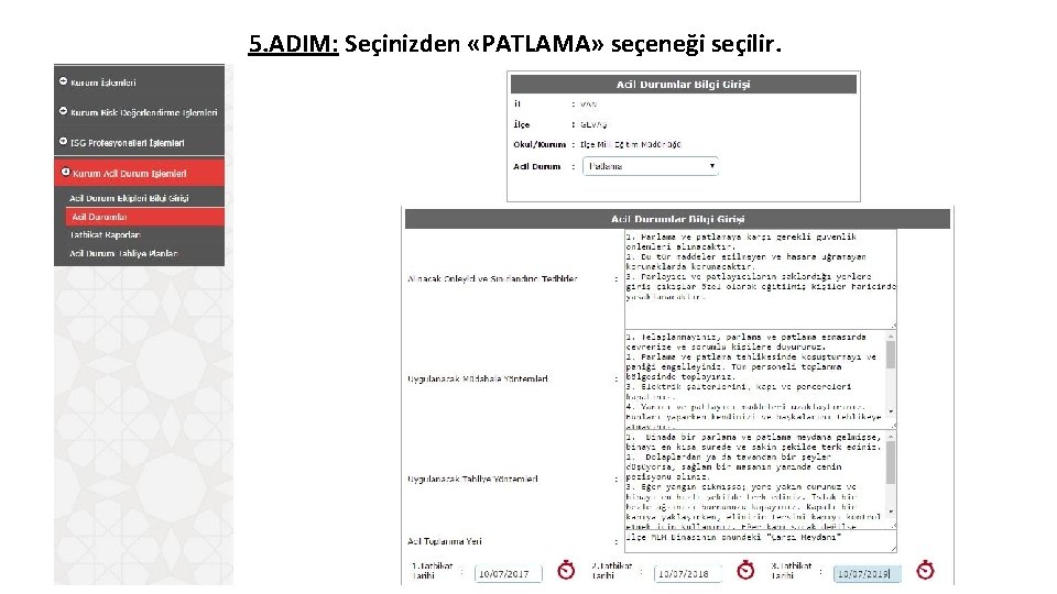 5. ADIM: Seçinizden «PATLAMA» seçeneği seçilir. 5. ADIM: Seçinizden «PATLAMA» seçeneği seçilir.