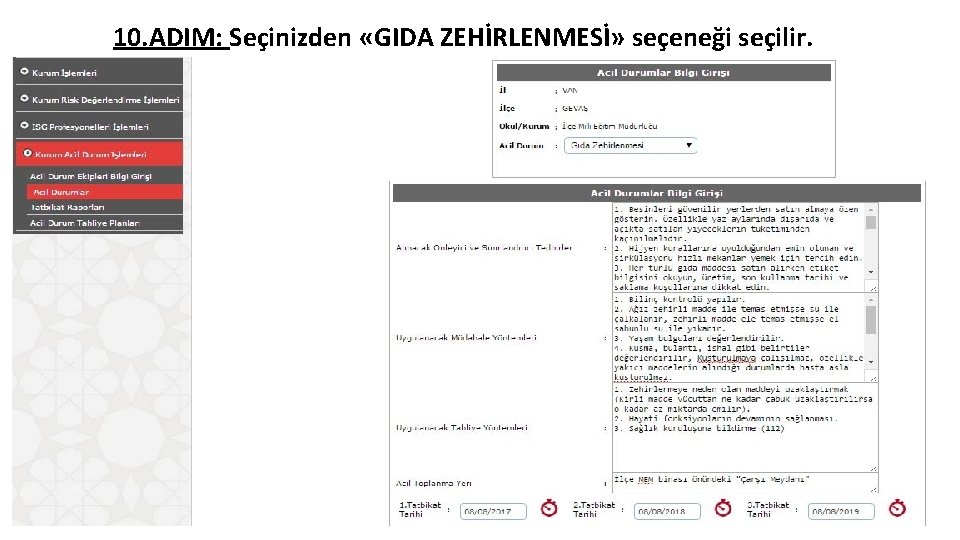 10. ADIM: Seçinizden «GIDA ZEHİRLENMESİ» seçeneği seçilir. 10. ADIM: Seçinizden «GIDA ZEHİRLENMESİ» seçeneği seçilir.