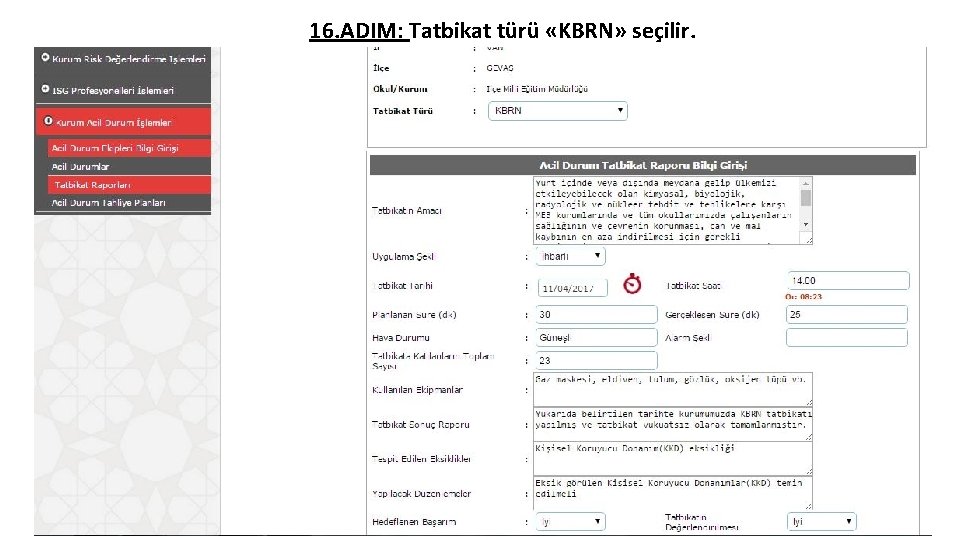 16. ADIM: Tatbikat türü «KBRN» seçilir. 16. ADIM: Tatbikat türü «KBRN» seçilir.