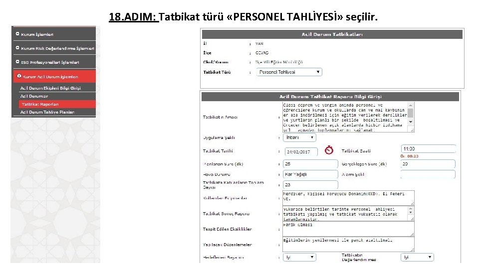 18. ADIM: Tatbikat türü «PERSONEL TAHLİYESİ» seçilir. 18. ADIM: Tatbikat türü «PERSONEL TAHLİYESİ» seçilir.