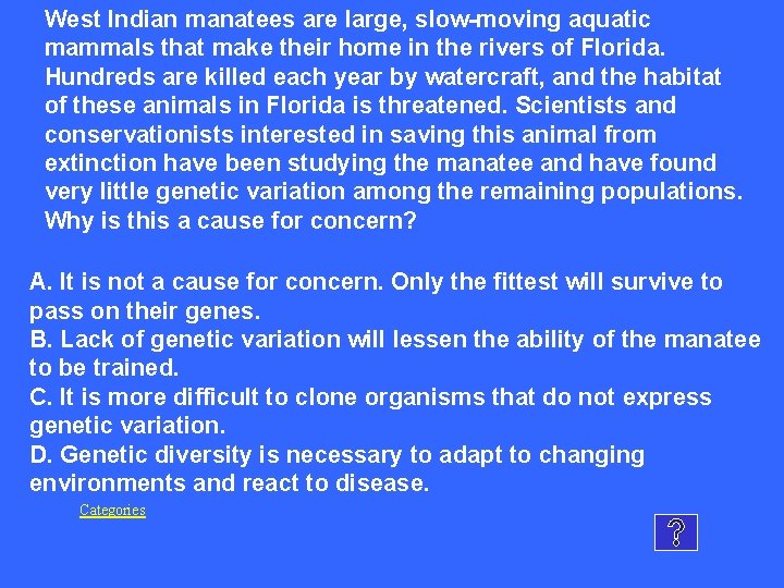 West Indian manatees are large, slow-moving aquatic mammals that make their home in the