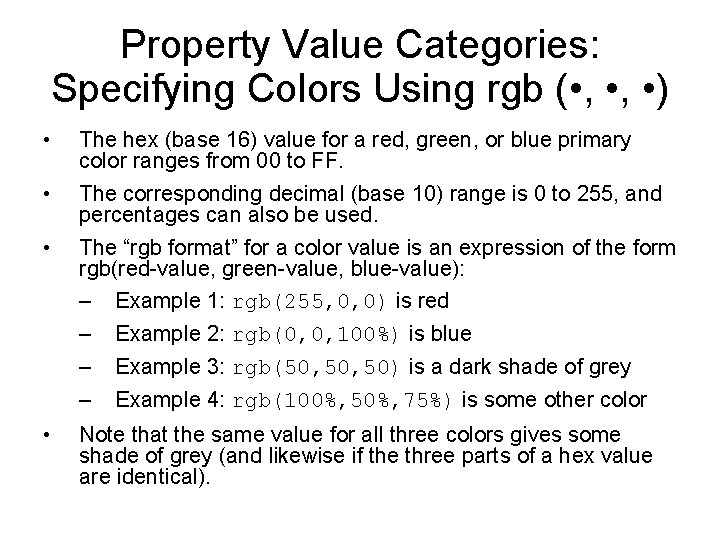 Property Value Categories: Specifying Colors Using rgb ( • , • ) • The Property Value Categories: Specifying Colors Using rgb ( • , • ) • The