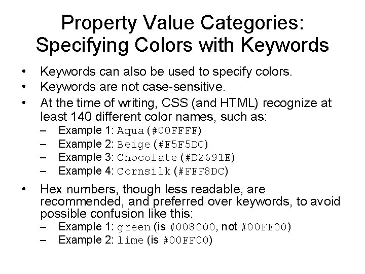 Property Value Categories: Specifying Colors with Keywords • • • Keywords can also be Property Value Categories: Specifying Colors with Keywords • • • Keywords can also be
