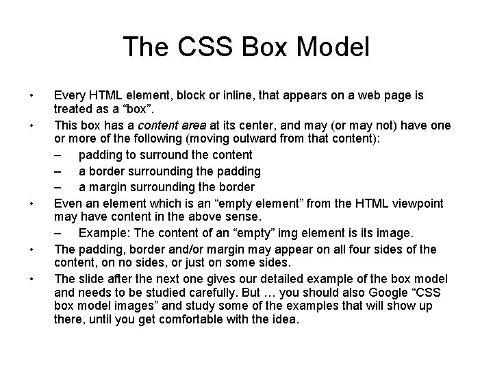 The CSS Box Model • • • Every HTML element, block or inline, that The CSS Box Model • • • Every HTML element, block or inline, that