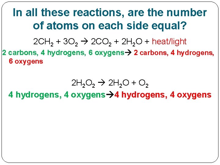 In all these reactions, are the number of atoms on each side equal? 2