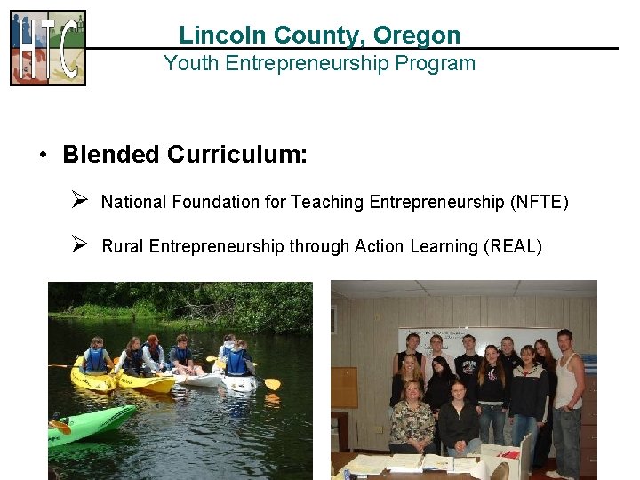 Lincoln County, Oregon Youth Entrepreneurship Program • Blended Curriculum: Ø National Foundation for Teaching