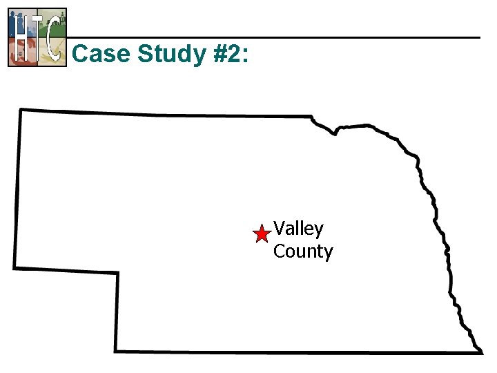 Case Study #2: Valley County 