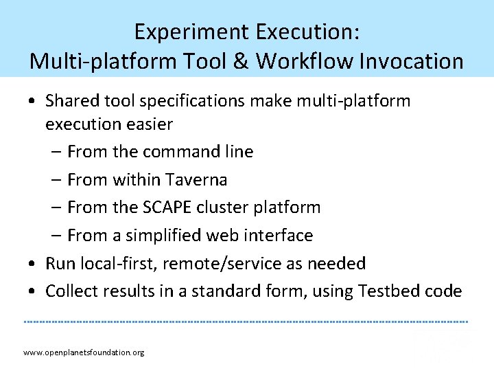 Experiment Execution: Multi-platform Tool & Workflow Invocation • Shared tool specifications make multi-platform execution