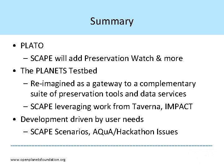Summary • PLATO – SCAPE will add Preservation Watch & more • The PLANETS