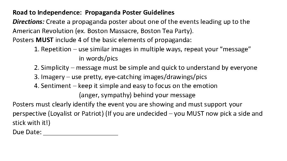 Road to Independence: Propaganda Poster Guidelines Directions: Create a propaganda poster about one of Road to Independence: Propaganda Poster Guidelines Directions: Create a propaganda poster about one of
