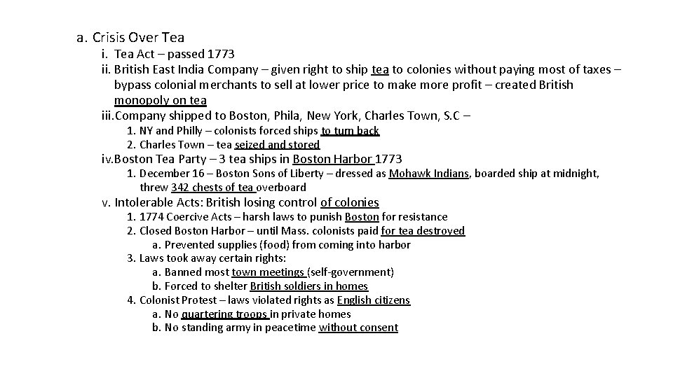 a. Crisis Over Tea i. Tea Act – passed 1773 ii. British East India a. Crisis Over Tea i. Tea Act – passed 1773 ii. British East India