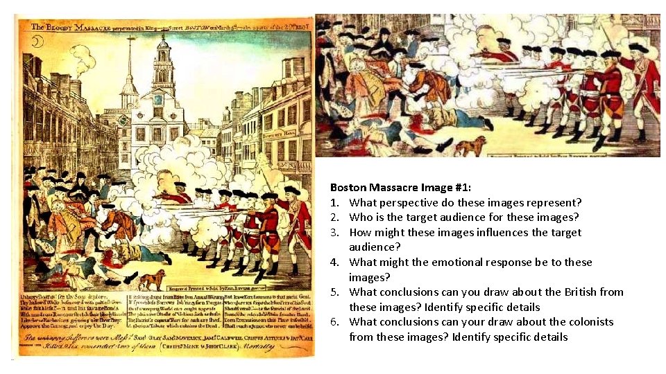Boston Massacre Image #1: 1. What perspective do these images represent? 2. Who is Boston Massacre Image #1: 1. What perspective do these images represent? 2. Who is
