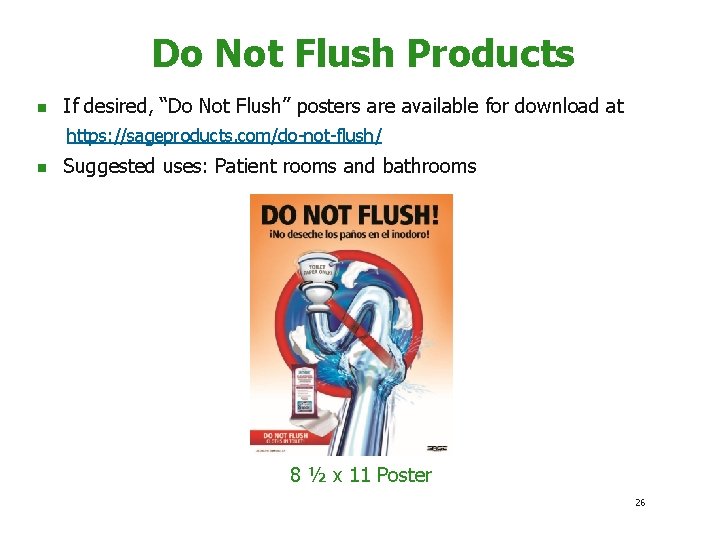 Do Not Flush Products n If desired, “Do Not Flush” posters are available for