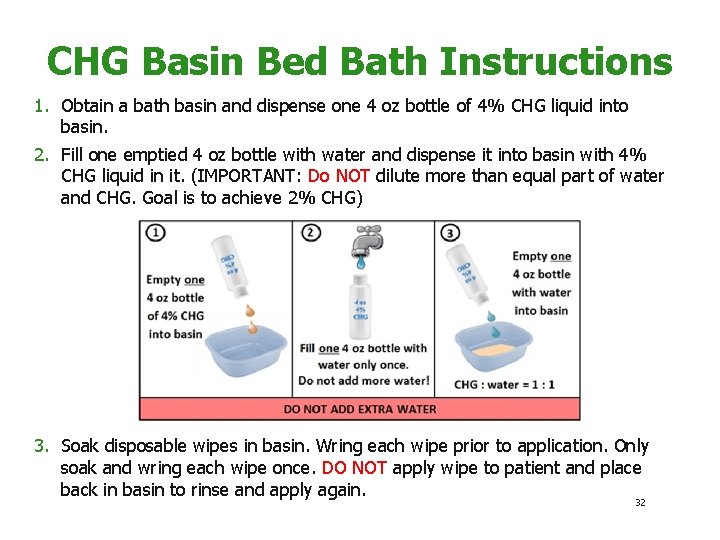 CHG Basin Bed Bath Instructions 1. Obtain a bath basin and dispense one 4