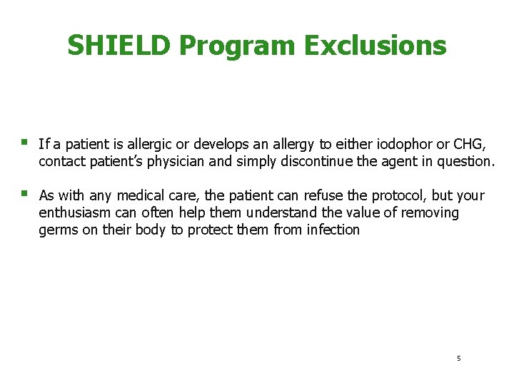 SHIELD Program Exclusions § If a patient is allergic or develops an allergy to