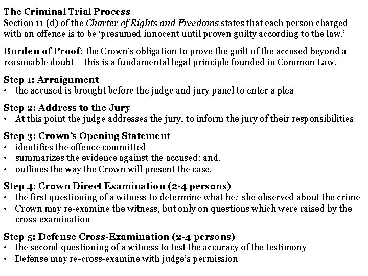 The Criminal Trial Process Section 11 (d) of the Charter of Rights and Freedoms The Criminal Trial Process Section 11 (d) of the Charter of Rights and Freedoms