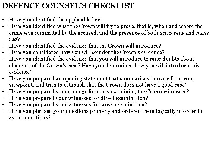 DEFENCE COUNSEL’S CHECKLIST • Have you identified the applicable law? • Have you identified DEFENCE COUNSEL’S CHECKLIST • Have you identified the applicable law? • Have you identified