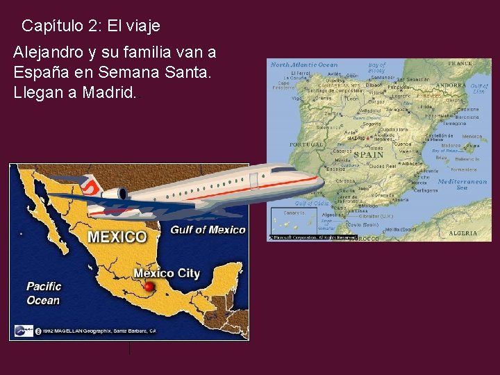 Capítulo 2: El viaje Alejandro y su familia van a España en Semana Santa.
