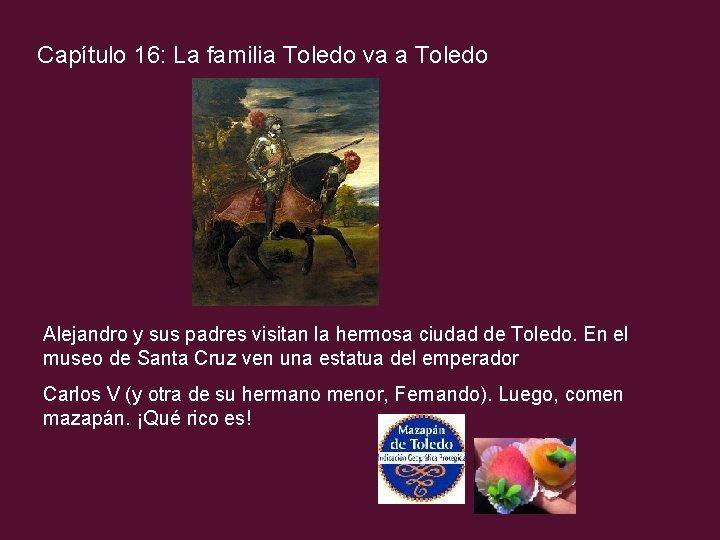 Capítulo 16: La familia Toledo va a Toledo Alejandro y sus padres visitan la