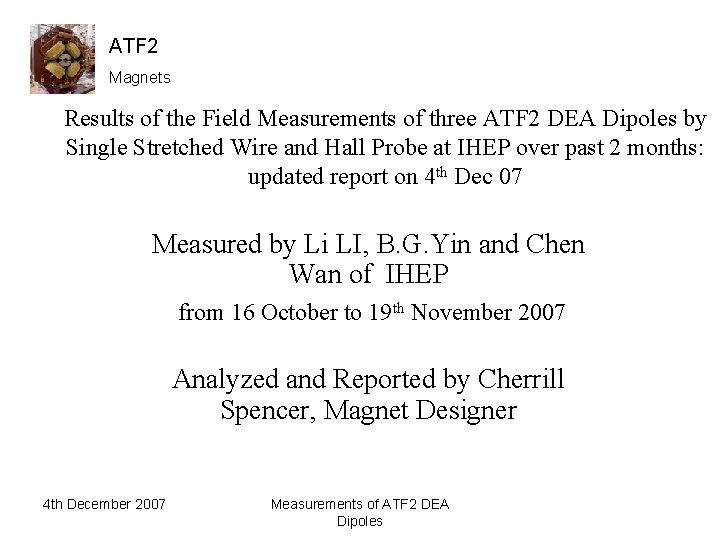 ATF 2 Magnets Results of the Field Measurements of three ATF 2 DEA Dipoles