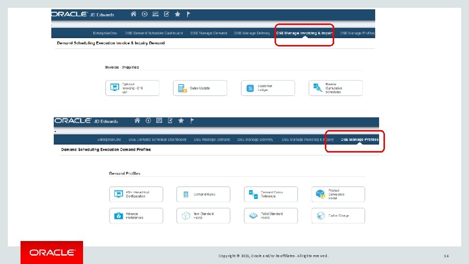 Copyright © 2015, Oracle and/or its affiliates. All rights reserved. 16 