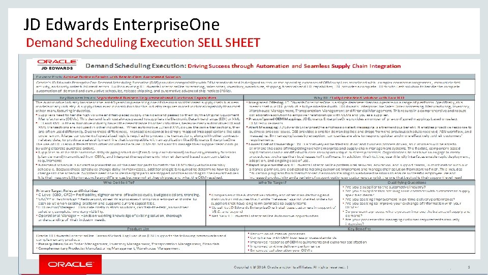 JD Edwards Enterprise. One Demand Scheduling Execution SELL SHEET Copyright © 2015, Oracle and/or