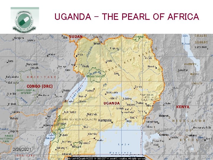 UGANDA – THE PEARL OF AFRICA 2/26/2021 NATIONAL DRUG AUTHORITY - UGANDA 