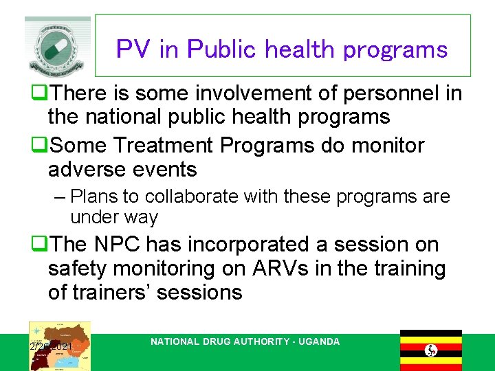 PV in Public health programs q. There is some involvement of personnel in the