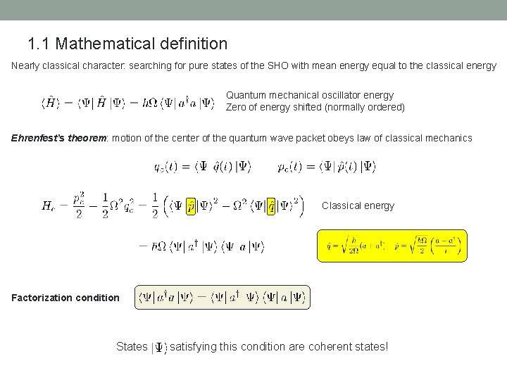 1. 1 Mathematical definition Nearly classical character: searching for pure states of the SHO