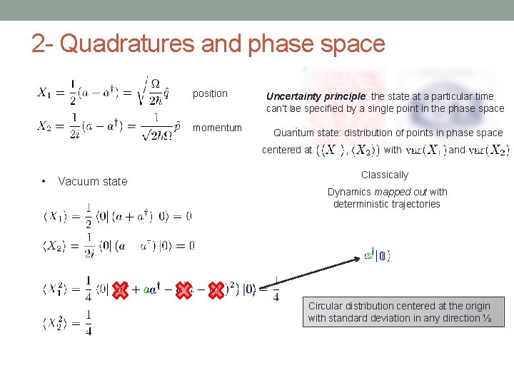 2 - Quadratures and phase space position momentum Uncertainty principle: the state at a