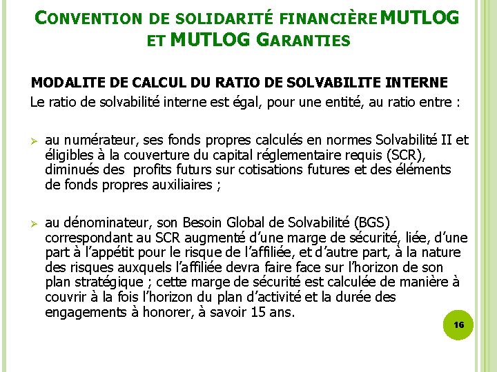 CONVENTION DE SOLIDARITÉ FINANCIÈRE MUTLOG ET MUTLOG GARANTIES MODALITE DE CALCUL DU RATIO DE