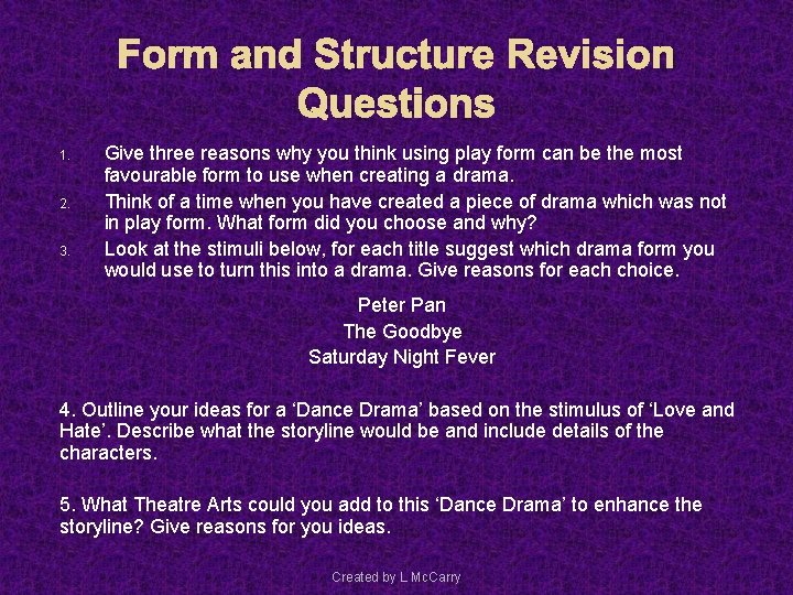 Form and Structure Revision Questions 1. 2. 3. Give three reasons why you think