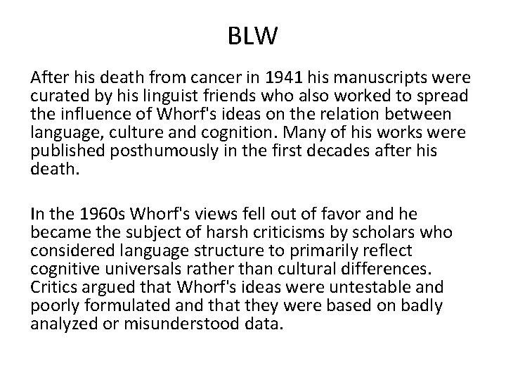 BLW After his death from cancer in 1941 his manuscripts were curated by his