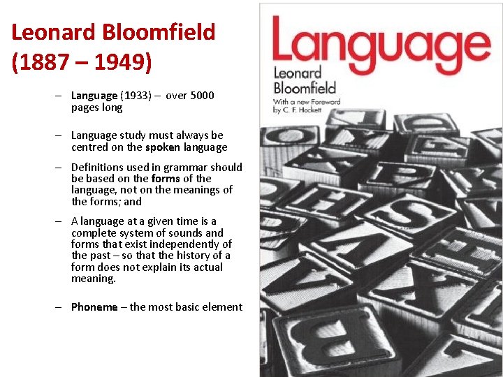 Leonard Bloomfield (1887 – 1949) – Language (1933) – over 5000 pages long –