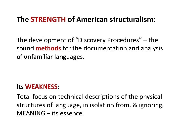 The STRENGTH of American structuralism: The development of “Discovery Procedures” – the sound methods