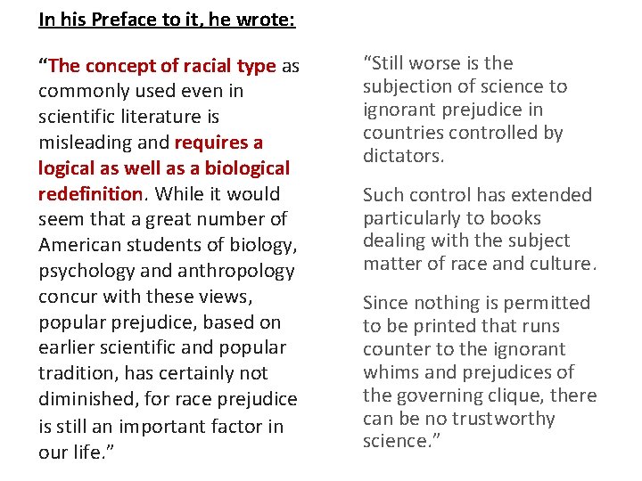 In his Preface to it, he wrote: “The concept of racial type as commonly