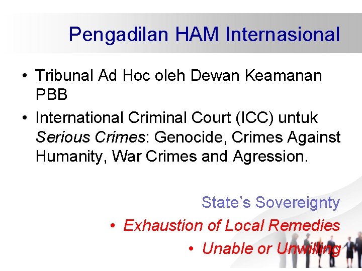 Pengadilan HAM Internasional • Tribunal Ad Hoc oleh Dewan Keamanan PBB • International Criminal Pengadilan HAM Internasional • Tribunal Ad Hoc oleh Dewan Keamanan PBB • International Criminal
