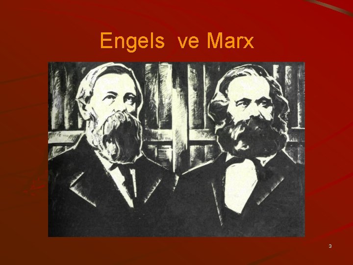 Engels ve Marx 3 